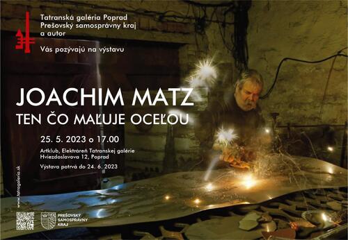 Plagát Joachim Matz – Ten, čo maľuje oceľou
