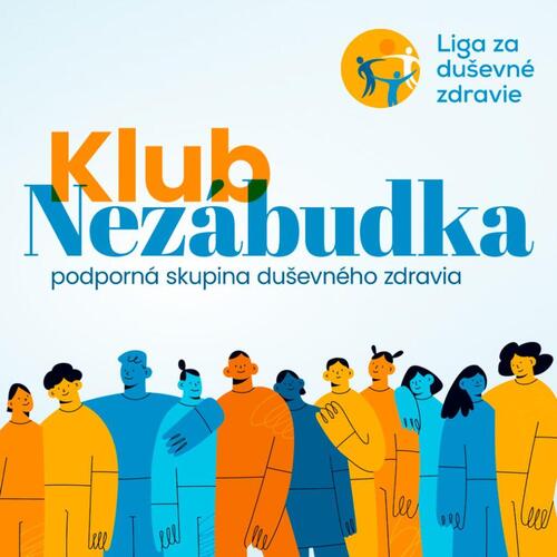 Plagát Klub Nezábudka / podporná skupina duševného zdravia