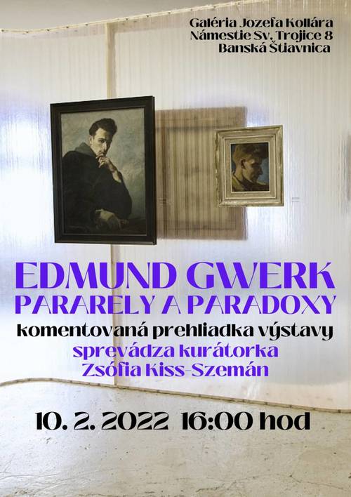 Plagát Komentovaná prehliadka výstavy Edmund Gwerk – Paralely a paradoxy