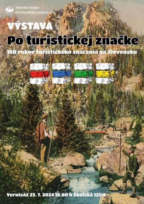 Plagát Po turistickej značke /150 rokov turistického značenia na Slovensku/