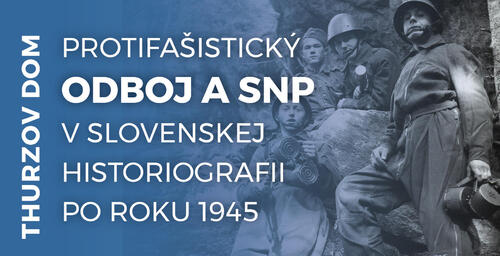 Plagát Protifašistický odboj a SNP v Slovenskej historiografii po roku 1945