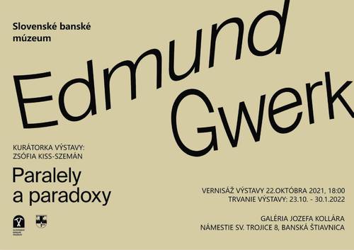 Plagát Výstava Edmund Gwerk: Paralely a paradoxy